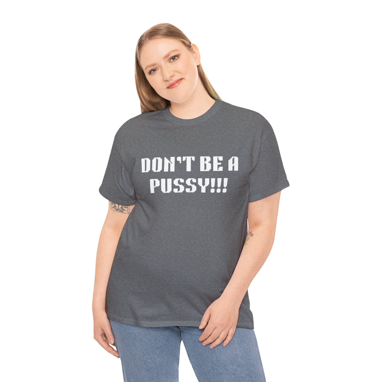 Muay Thai "Don't Be A Pussy!!!" Unisex Heavy Cotton Tee