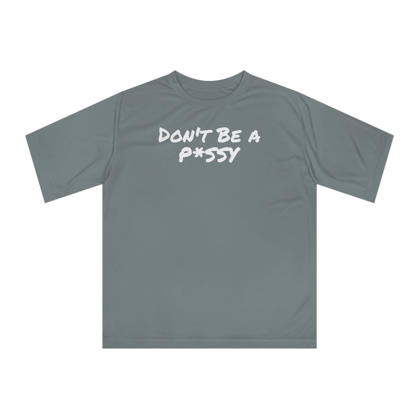 Funny Unisex T-shirt: 'Don't Be a Pussy' Training Tshirt