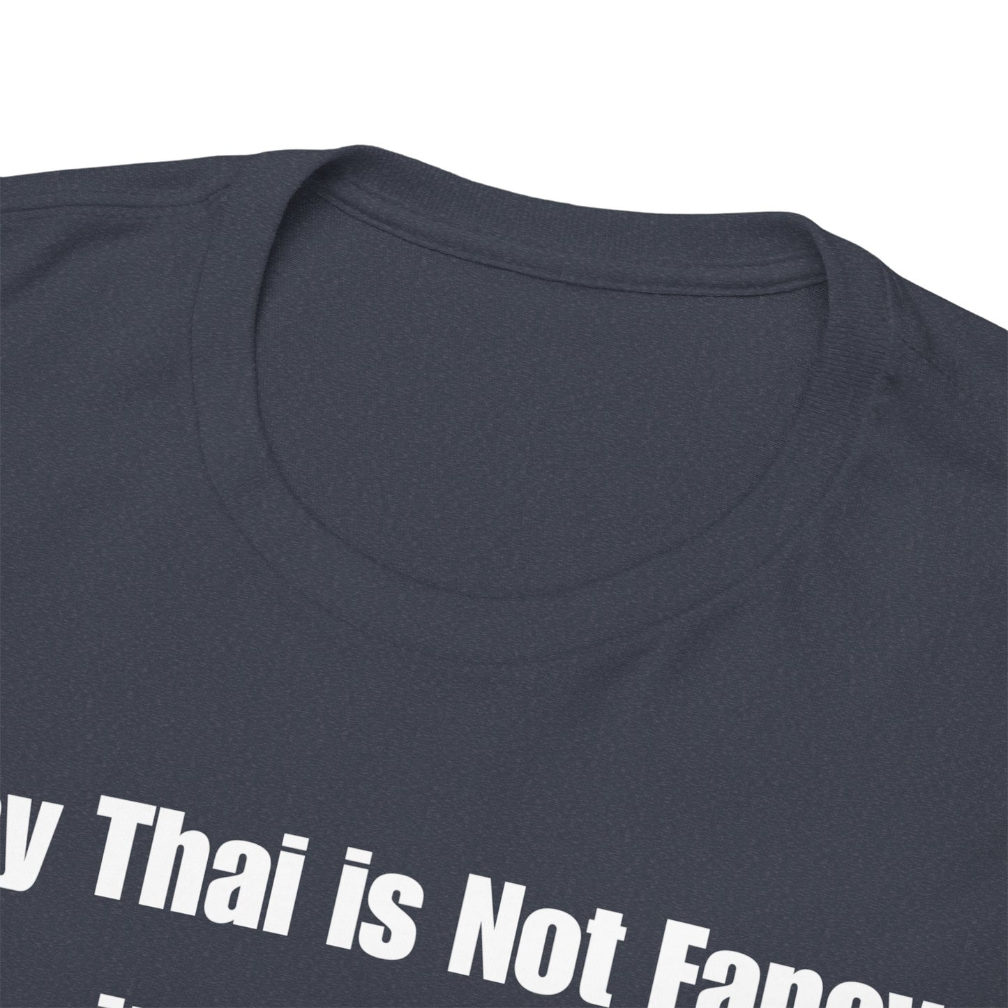 "Muay Thai Is Nasty" Unisex Heavy Cotton T-shirt