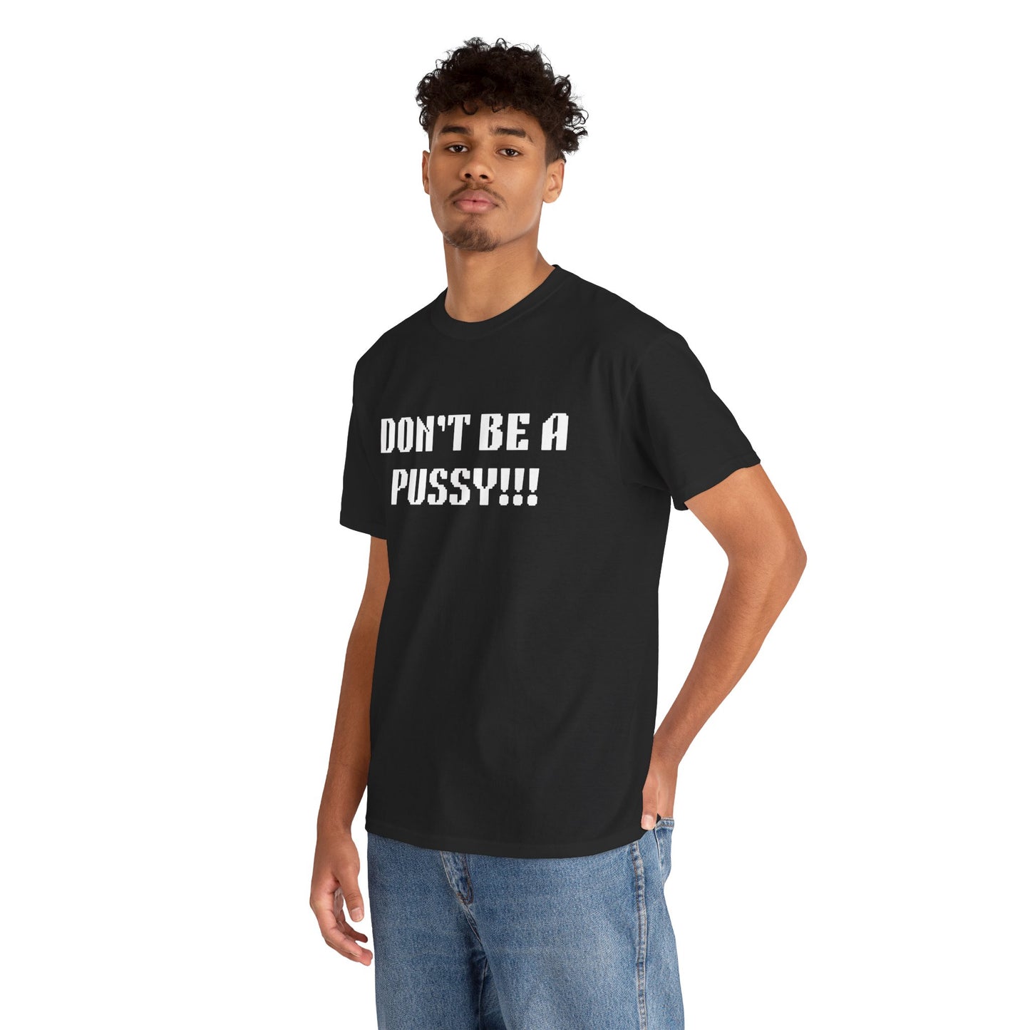 Muay Thai "Don't Be A Pussy!!!" Unisex Heavy Cotton Tee