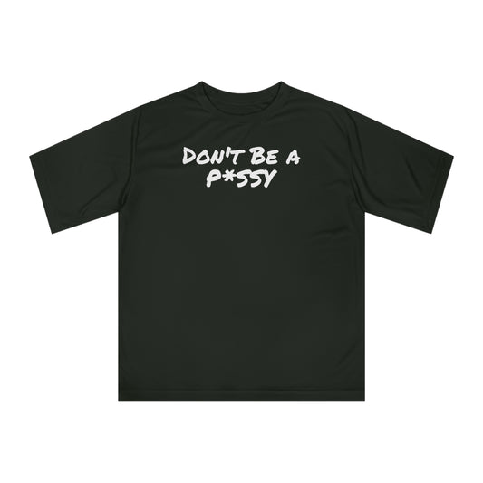 Funny Unisex T-shirt: 'Don't Be a Pussy' Training Tshirt