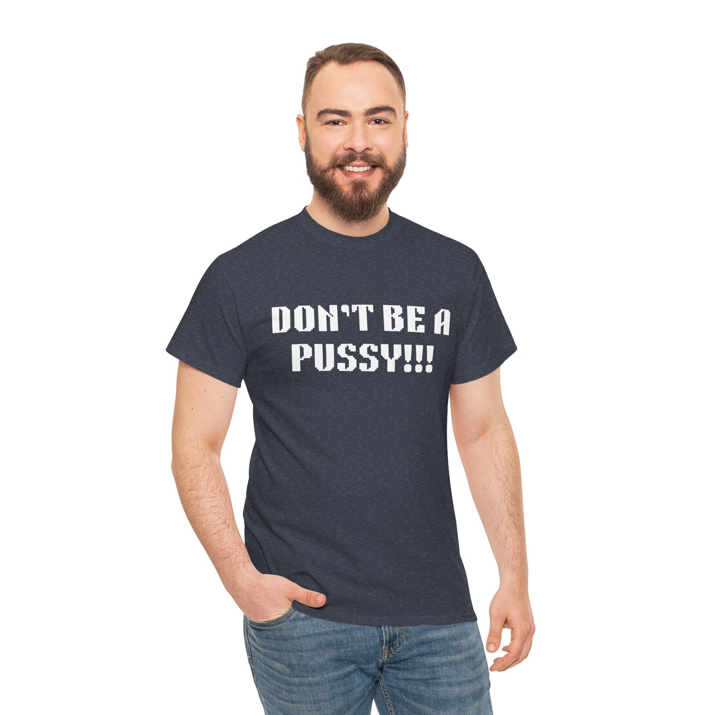 Muay Thai "Don't Be A Pussy!!!" Unisex Heavy Cotton Tee