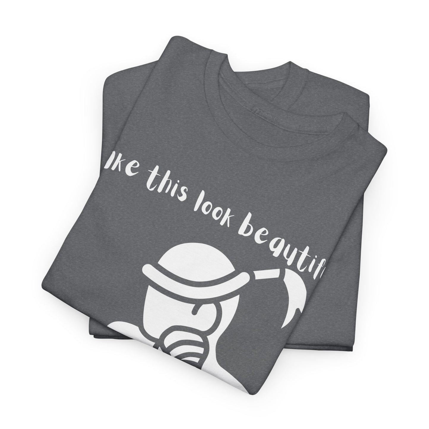 Muay Thai "Make This Look Beautiful" Unisex Heavy Cotton Tee