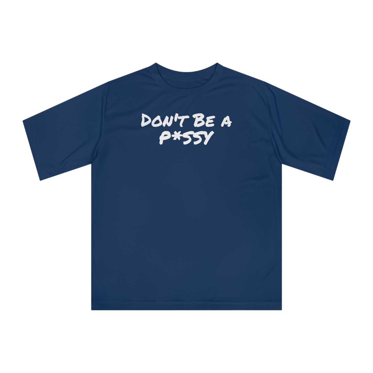 Funny Unisex T-shirt: 'Don't Be a Pussy' Training Tshirt