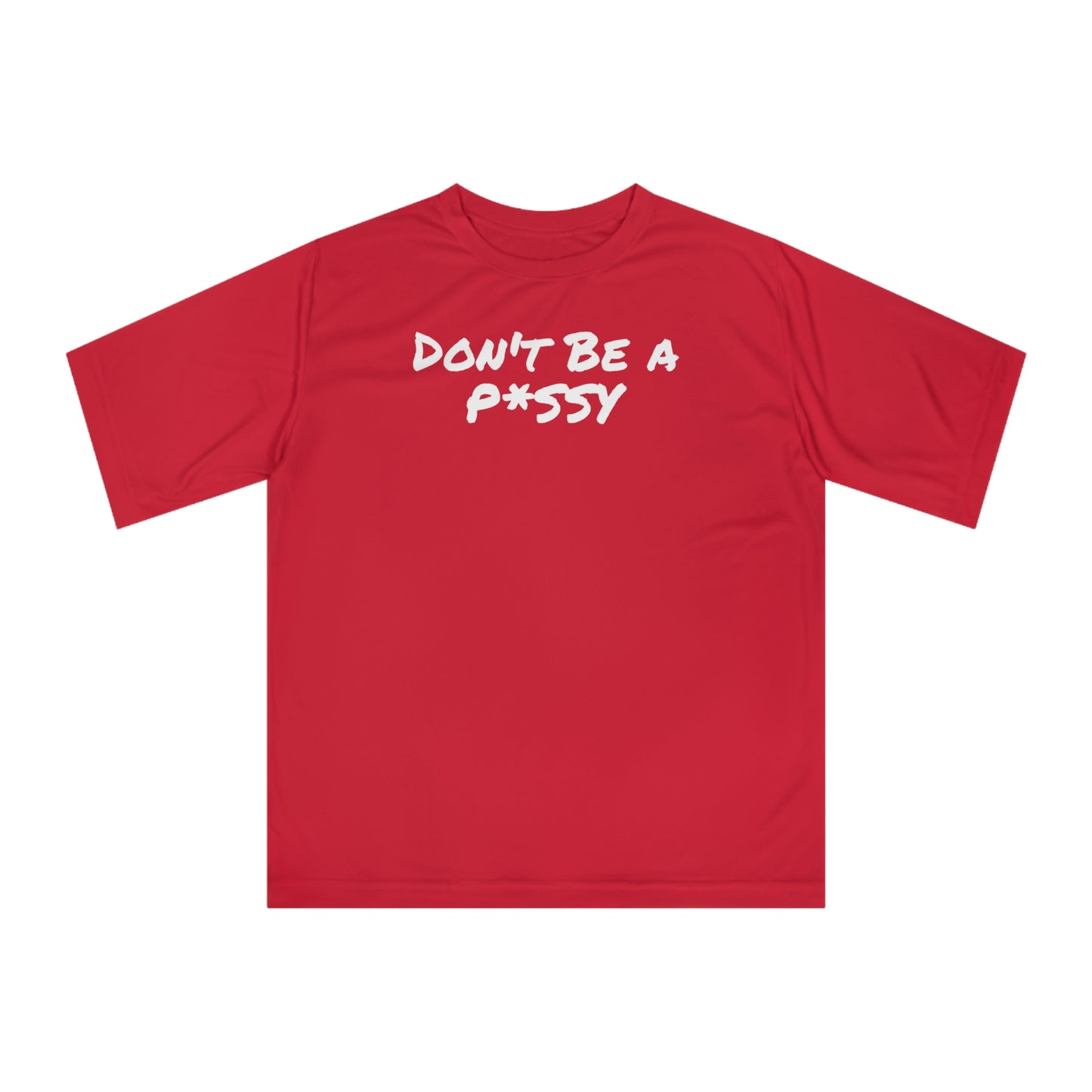 Funny Unisex T-shirt: 'Don't Be a Pussy' Training Tshirt