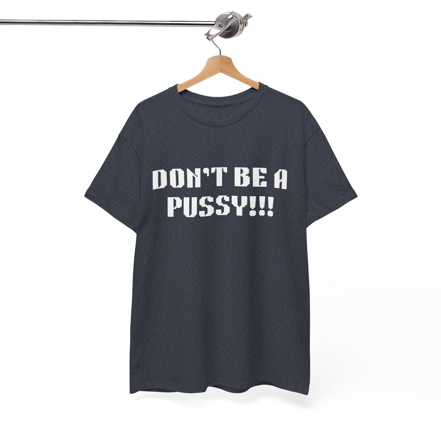 Muay Thai "Don't Be A Pussy!!!" Unisex Heavy Cotton Tee