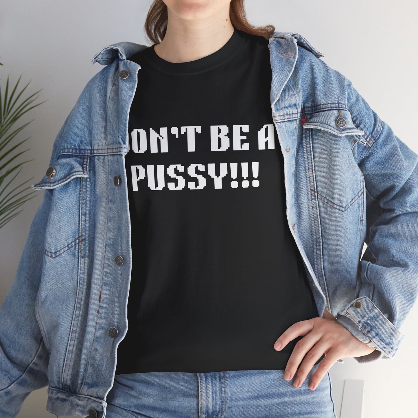 Muay Thai "Don't Be A Pussy!!!" Unisex Heavy Cotton Tee